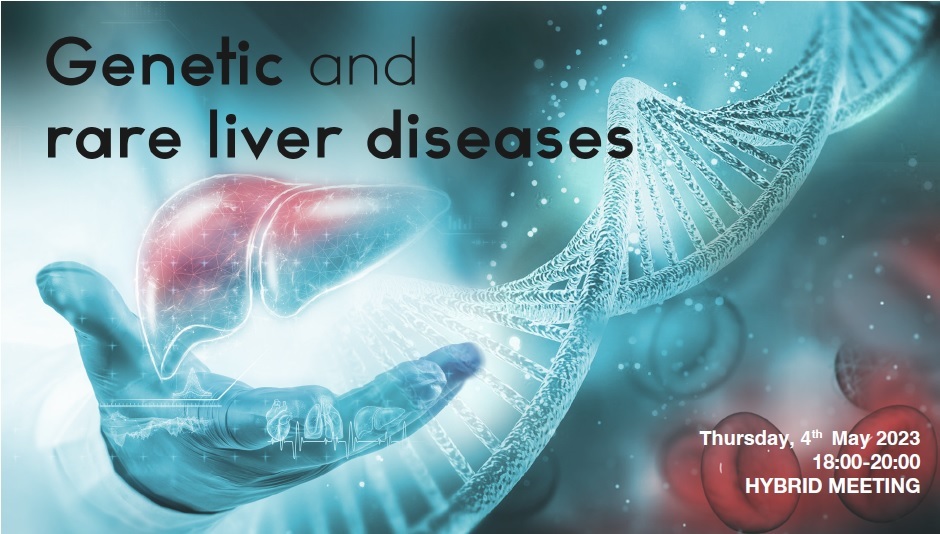 4th May 2023: 3rd Symposium Genetic and rare liver diseases